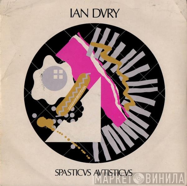 Ian Dury  - Spasticus Autisticus