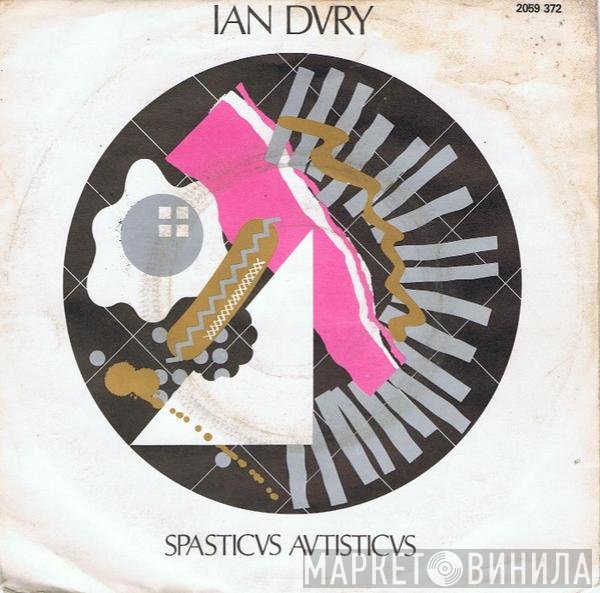 Ian Dury  - Spasticus Autisticus
