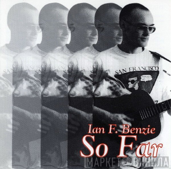 Ian F. Benzie - So Far