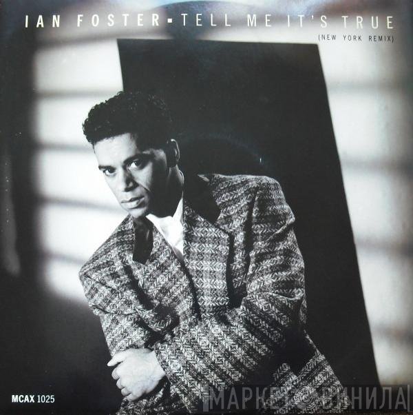 Ian Foster - Tell Me It's True (New York Remix)