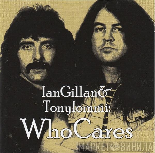 Ian Gillan & Tony Iommi  - WhoCares