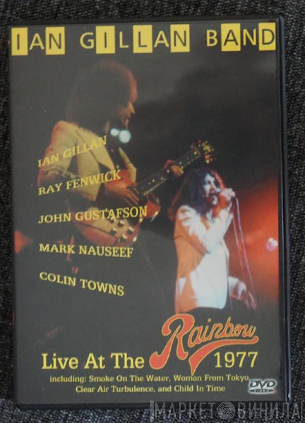 Ian Gillan Band - Live At The Rainbow 1977
