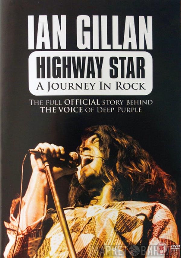 Ian Gillan - Highway Star - A Journey In Rock