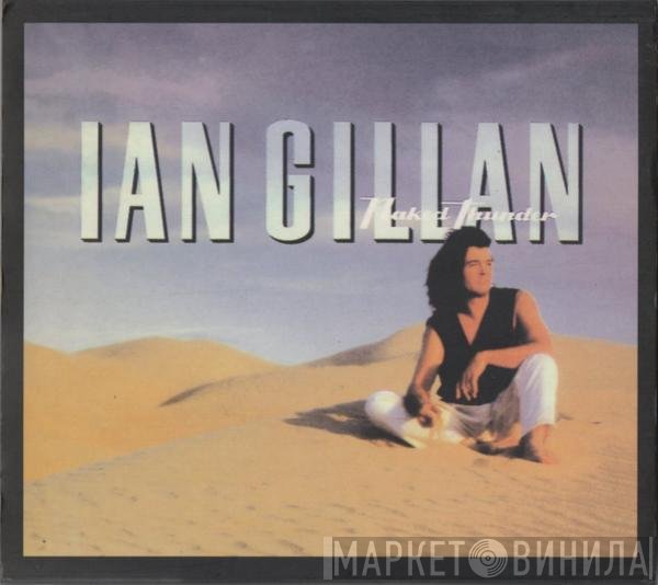 Ian Gillan - Naked Thunder