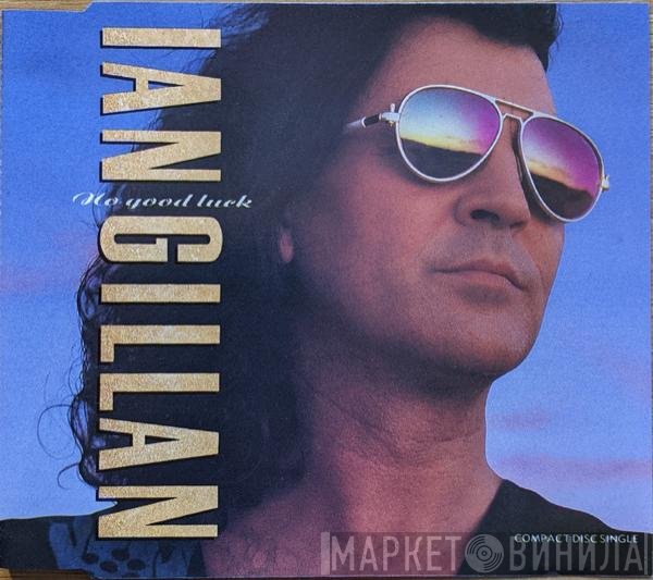 Ian Gillan  - No Good Luck