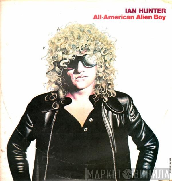 Ian Hunter  - All American Alien Boy