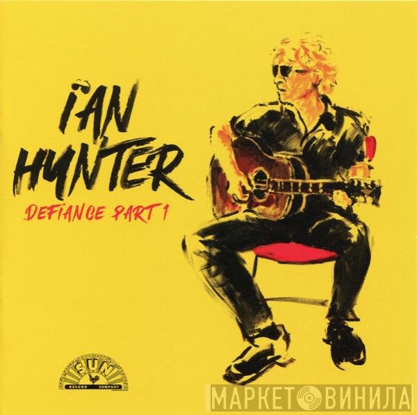 Ian Hunter  - Defiance Part 1
