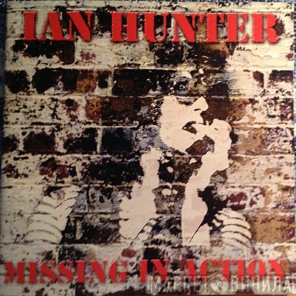Ian Hunter  - Missing In Action