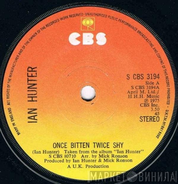 Ian Hunter - Once Bitten Twice Shy