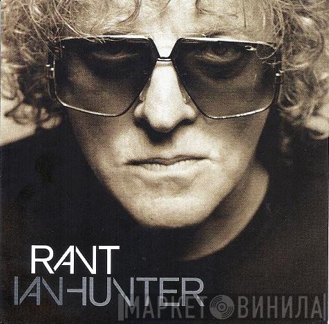 Ian Hunter  - Rant