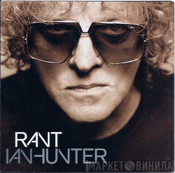 Ian Hunter  - Rant