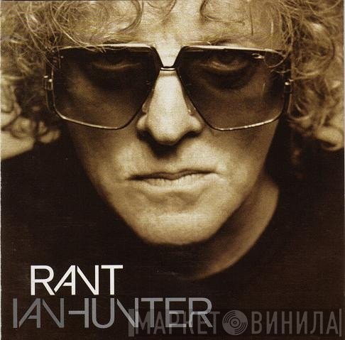 Ian Hunter  - Rant
