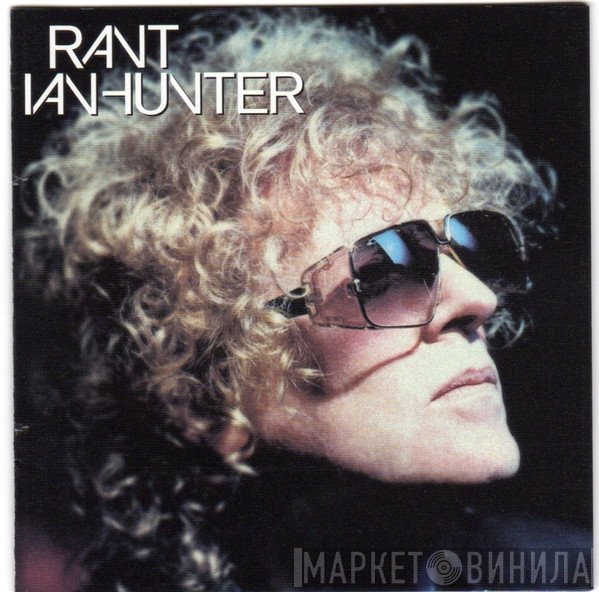 Ian Hunter  - Rant