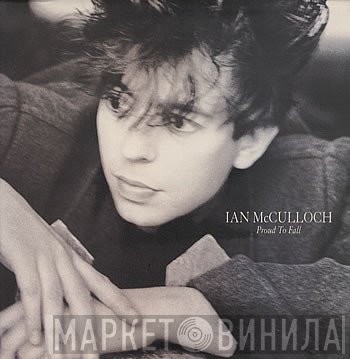 Ian McCulloch - Proud To Fall