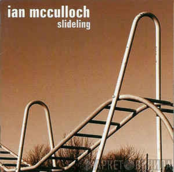 Ian McCulloch  - Slideling