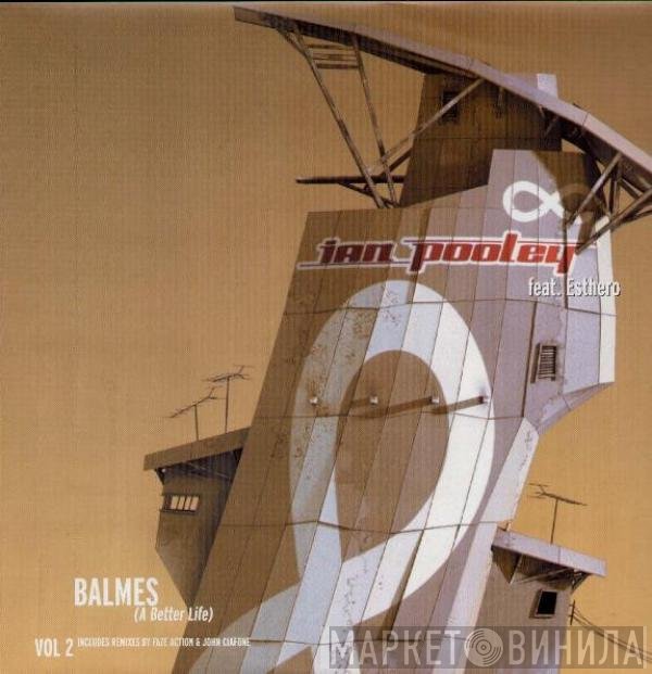 Ian Pooley, Esthero - Balmes (A Better Life) Vol. 2