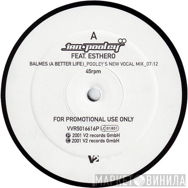 Ian Pooley, Esthero - Balmes (A Better Life)