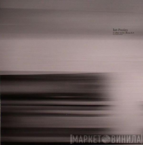 Ian Pooley  - In Other Words : Bonus E.P.