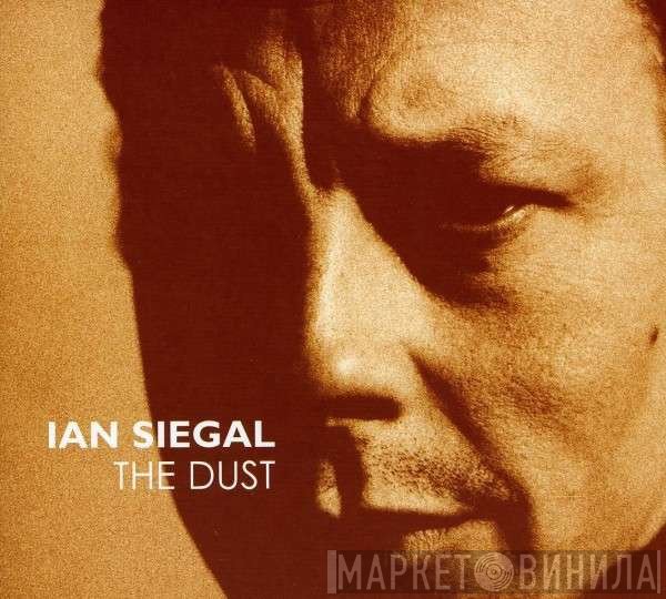 Ian Siegal - The Dust