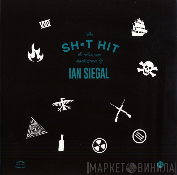 Ian Siegal - The Sh*t Hit