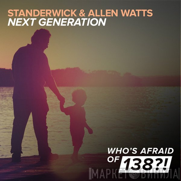 Ian Standerwick & Allen Watts  - Next Generation