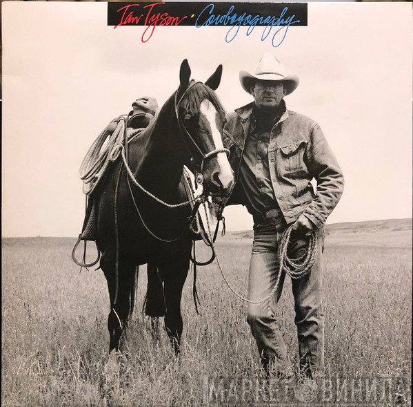 Ian Tyson - Cowboyography