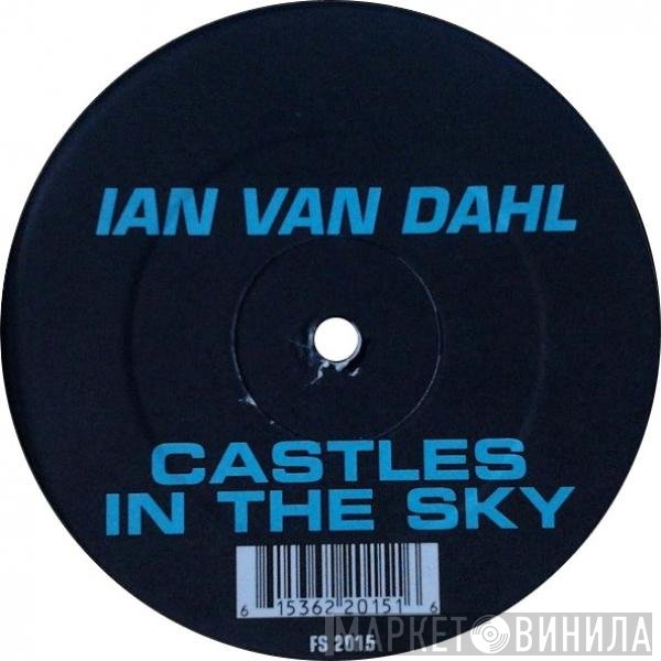 Ian Van Dahl  - Castles In The Sky