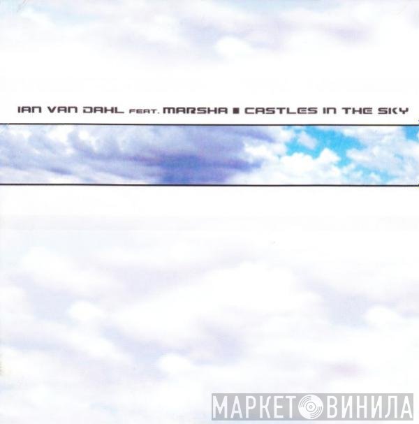 Ian Van Dahl Feat. Marsha  - Castles In The Sky