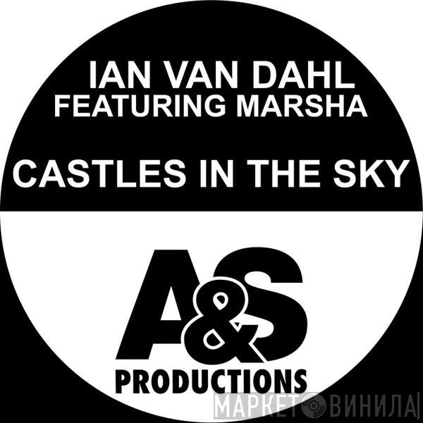 Ian Van Dahl Featuring Marsha  - Castles In The Sky