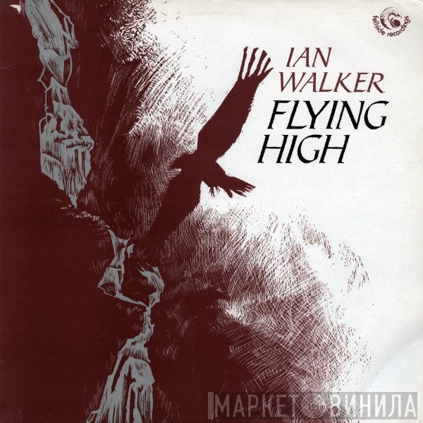 Ian Walker  - Flying High