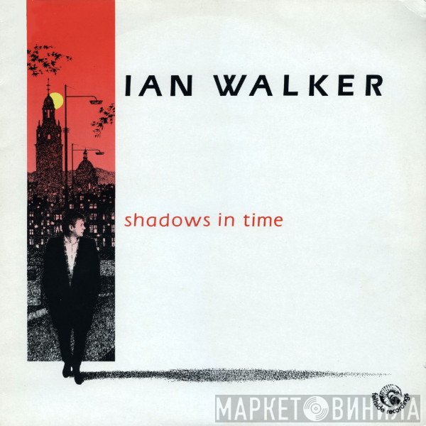 Ian Walker  - Shadows In Time