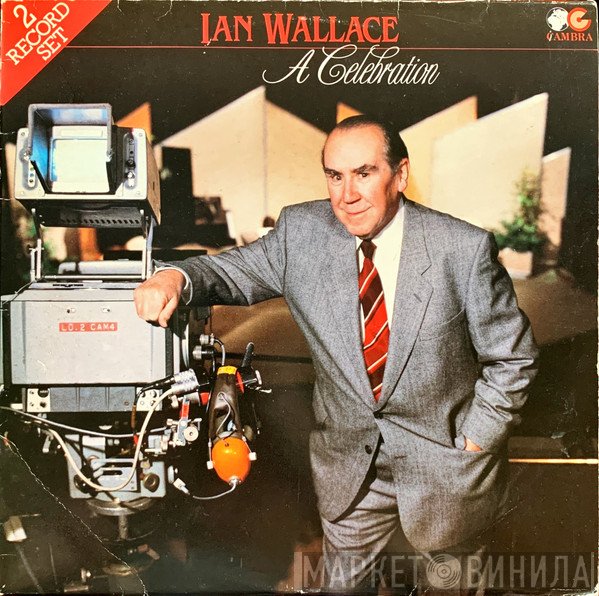 Ian Wallace  - A Celebration