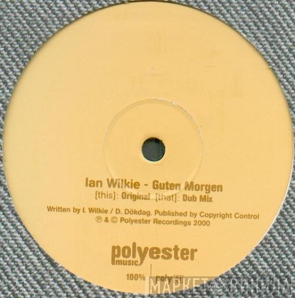 Ian Wilkie  - Guten Morgen