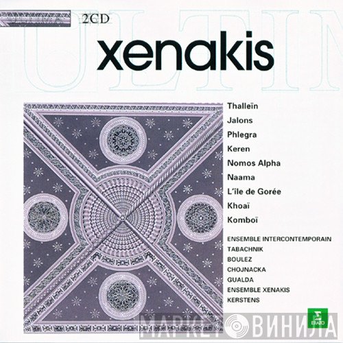 Iannis Xenakis / Ensemble Intercontemporain, Michel Tabachnik, Pierre Boulez, Elisabeth Chojnacka, Sylvio Gualda, Xenakis Ensemble, Huub Kerstens  - Xenakis
