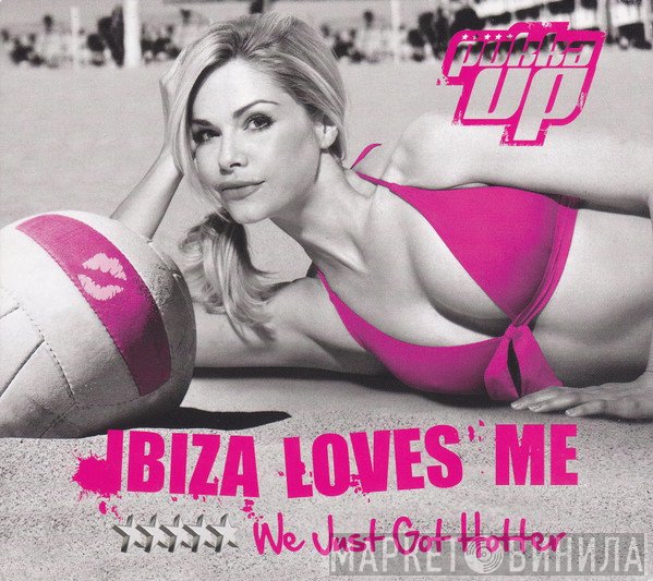  - Ibiza Loves Me - We Just Got Hotter