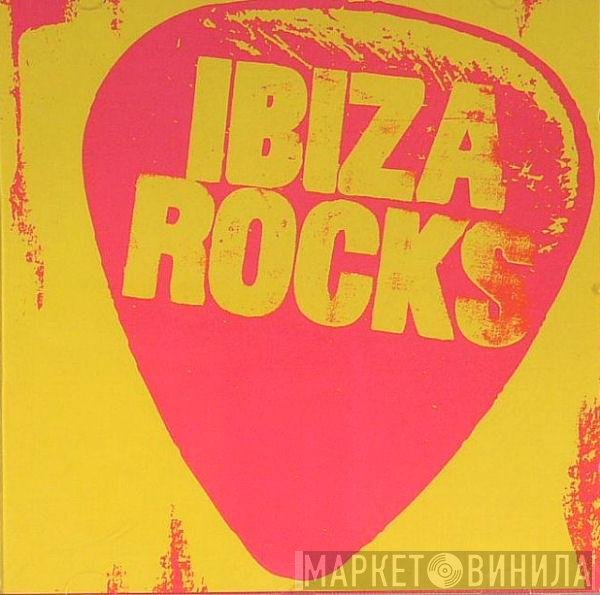  - Ibiza Rocks