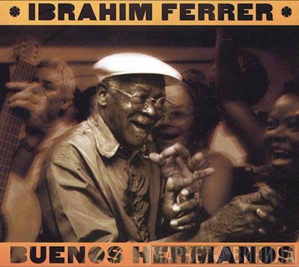 Ibrahim Ferrer - Buenos Hermanos