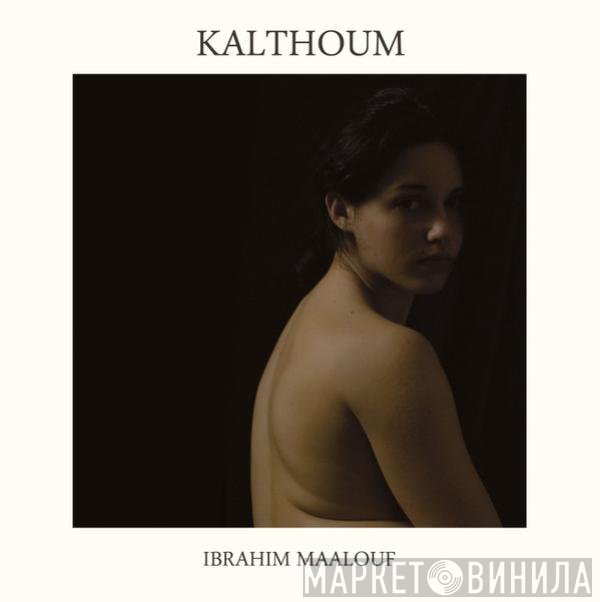 Ibrahim Maalouf  - Kalthoum