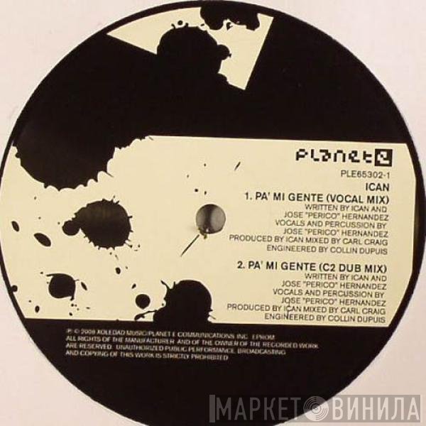 Ican - Pa' Mi Gente / Chiclet's Theme