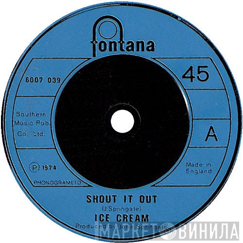 Ice Cream  - Shout It Out