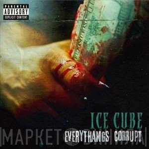 Ice Cube  - Everythangs Corrupt