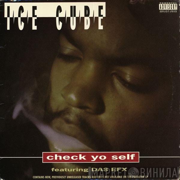 Ice Cube Featuring Das EFX  - Check Yo Self