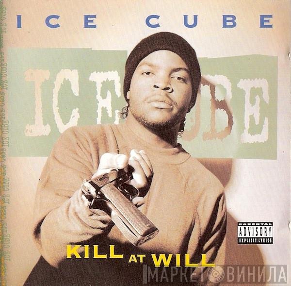 Ice Cube  - Kill At Will