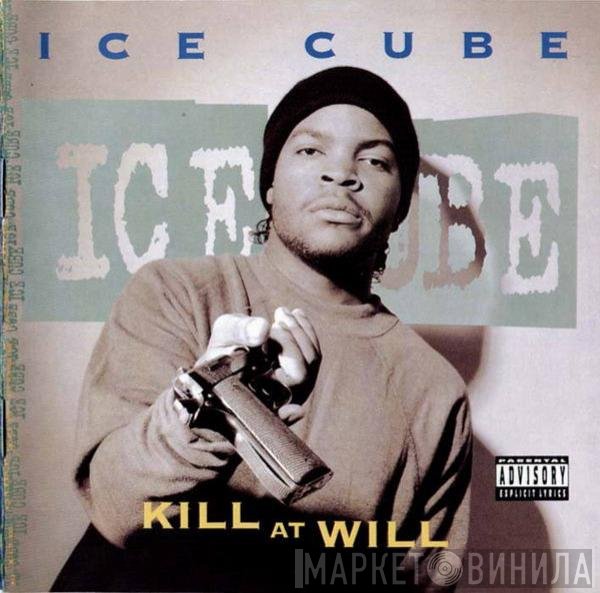 Ice Cube  - Kill At Will