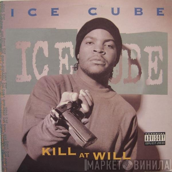 Ice Cube - Kill At Will