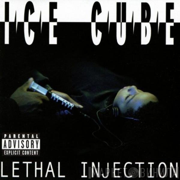 Ice Cube  - Lethal Injection