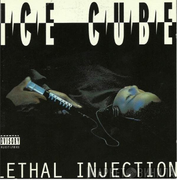 Ice Cube  - Lethal Injection