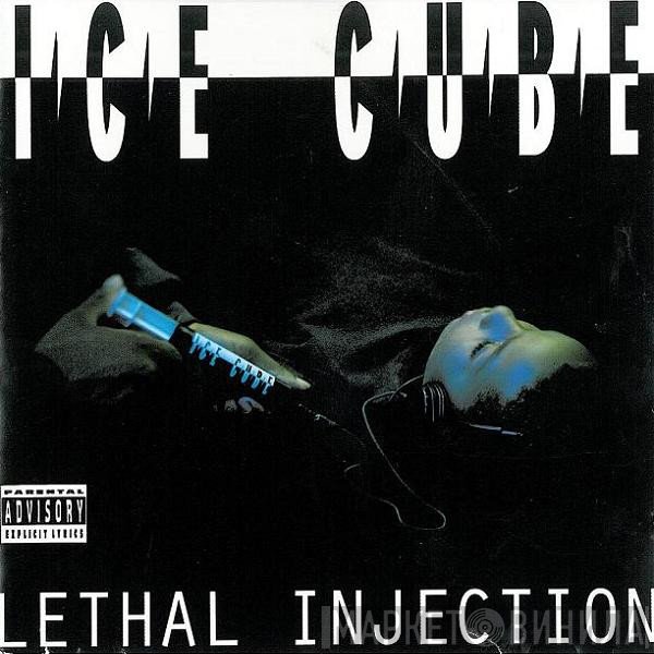 Ice Cube  - Lethal Injection