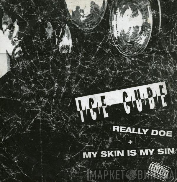 Ice Cube - Really Doe / My Skin Is My Sin