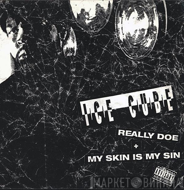 Ice Cube - Really Doe / My Skin Is My Sin